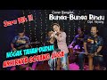 NGGAK TAHAN JUGA PENGEN GOYANG - Bunga Bunga Rindu Cover Ika Tralala Punggawa Musik