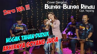 NGGAK TAHAN JUGA PENGEN GOYANG - Bunga Bunga Rindu Cover Ika Tralala Punggawa Musik