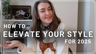 HOW TO LEVEL UP YOUR STYLE FOR 2025 - TIPS FOR ELEVATED DRESSING | PetiteElliee