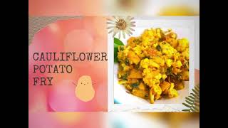 CAULIFLOWER POTATO FRY - కాలీఫ్లవర్ బంగాళాదుంప వేపుడు