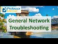 General Network Troubleshooting - N10-008 CompTIA Network+ : 5.5