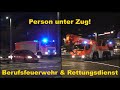 🚨[Person unter Zug / RW, FwK und mehr] Einsatzfahrten Berufsfeuerwehr und Rettungsdienst Leipzig