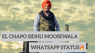 El Chapo by Sidhu Moosewala Whatsapp Status Latest Punjabi Songs 2020 ❤️🔥