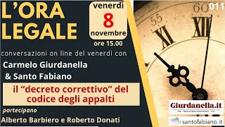 L'ora legale n.11 di venerdì 8 novembre, ore 15. Il correttivo del codice appalti