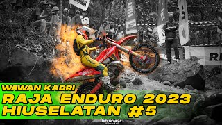 WAWANKADRI !! RAJA ENDURO 2023 HIU SELATAN #5