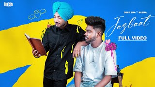 Jazbaat (Official Video) Deep Sra Ft Sabba | Street Boy | Punjabi Song 2022