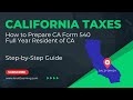 How to Prepare California Form CA540 for a Full Year Resident