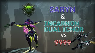 Saryn \u0026 Incarnon Dual Ichor vs 9999 | Incredible Toxin | Steel Path Level Cap Disruption | Warframe