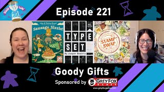 Episode 221 - Goody Gifts