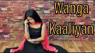 Wanga Kaaliyan | Asees Kaur | Barnalee Das | Dance Cover