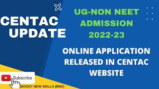 CENTAC 2022-23 | UG-NON NEET | ONLINE APPLICATION RELEASED   IN CENTAC WEBSITE | #centac #admission