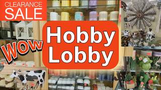 HOBBY LOBBY: New SALES Everywhere! Exciting Hurry!