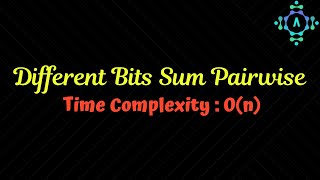 Different Bits Sum Pairwise | InterviewBit Solution | Algorithm Explanation by alGOds!!