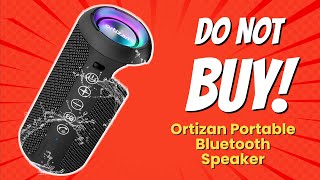 ORTIZAN PORTABLE BLUETOOTH SPEAKER | 5 Reasons NOT to Buy! 🔊🚫