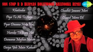Non Stop R D Burman Bollywood Khatooba Remix Songs Volume 1 | Audio Jukebox
