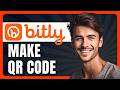 How to Make QR Code with Bitly in 2026