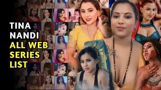 Tina Nandi All Web Series List I टीना नंदी कि सारी वेब सीरीज के नाम I Uncut Tina Nandi