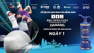 LIVE | BRG OPEN GOLF CHAMPIONSHIP DANANG 2023 | DAY 1