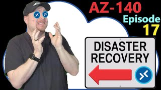 AZ-140 ep17 | How To Protect Yourself | Disaster Recovery
