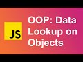 1. Data Lookup on Objects | Object-Oriented Programming in JavaScript
