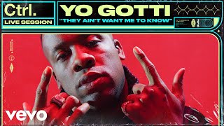 Yo Gotti - They Ain't Want Me To Know (Live Session) | Vevo Ctrl