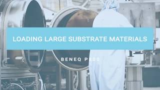 Beneq P800: Loading Large Substrate Materials