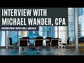 Interview with Michael Wander, CPA