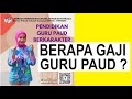 Gaji Guru Paud  | Berapa Gaji Guru Paud ? || Lembaga Pendidikan & Pelatihan GATOTKACA - 081394004443