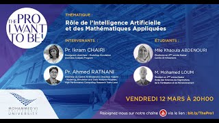 The Pro I want to Be - UM6P - Le Rôle de l’Intelligence Artificielle et des Mathématiques Appliquées