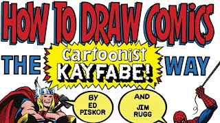 How to Draw Comics The Cartoonist Kayfabe Way.