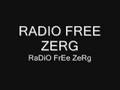 Radio  Free Zerg