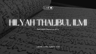 Hilyah l Berhias Dengan Amal (3) Ustadz Andre Yuliano حفظه الله