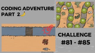 CODE MONKEY: CODING ADVENTURE🍌: PART 2: FUNCTIONS & CONDITIONS - CHALLENGE#81 - #85 (FUNCTION FARM)