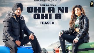 OHI A NI OHI A (Teaser) Deep Bajwa Ft. Mahi Sharma | Dj Flow | Sky Digital
