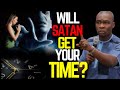 SATAN IS FIGHTING FOR YOUR TIME | APOSTLE JOSHUA SELMAN