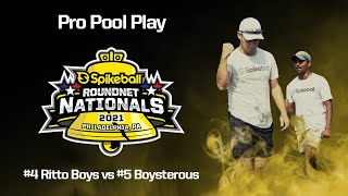 2021 Spikeball Roundnet Nationals Pro Pool Play // #4 Ritto Boys vs #5 Boysterous