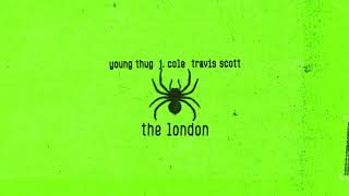 Young Thug - The London (ft. J. Cole & Travis Scott) [ Audio]