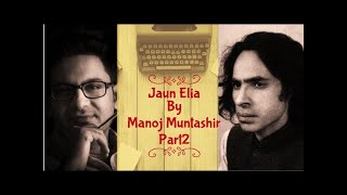 Jaun Elia Ki Shayari | Manoj Muntashir Ki Diary | [Part 2]