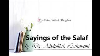 Sayings of the salaf by Dr. Abdulilah Lahmami