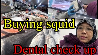 My Dental check up || Buying my favourite sea food Squid