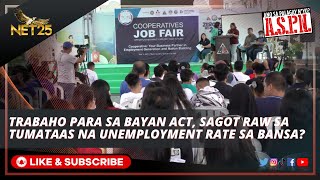 Ano ang 'Trabaho Para sa Bayan' Act?