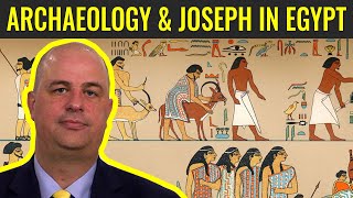 What Archaeology Suggests About Joseph in Egypt (Week 12, Part 5/7) Genesis 42–50 | Mar 14 - Mar 20