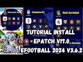 TUTORIAL PASANG PATCH TERBAIK EFOOTBALL 2024 3.6.2! EPATCH V17 BUKA BANYAK TIM-TIM BESAR 😍 100% WORK