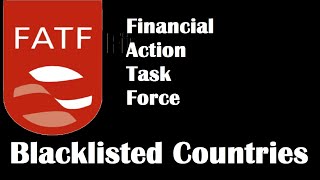 Blacklist Countries by FATF / Countries - Financial Action Task Force (FATF) (Series of World Map)