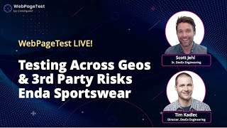 WebPageTest Live! Looking at Enda Sportswear with Tim Kadec and Scott Jehl