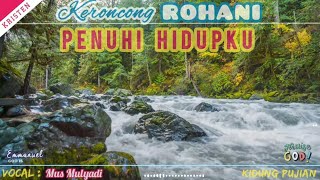 Penuhi Hidupku | Keroncong Rohani | Mus Mulyadi | Lirik dan Lagu