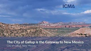 The City of Gallup: The Gateway to New Mexico