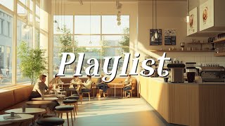 Cafeplaylist ☕️ 조용한 팝송 감성음악 카페플리 | Soothing Pop Songs Emotional Cafe Music Playlist