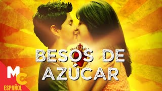 Besos de Azúcar: Película Completa De Drama Y Romance En Español Latino