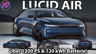 LUCID AIR - Die SUPER ELEKTROLIMOUSINE mit 120 kWh Batterie!